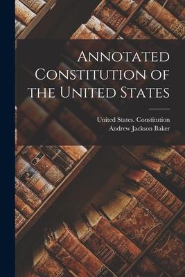 Annotated Constitution of the United States