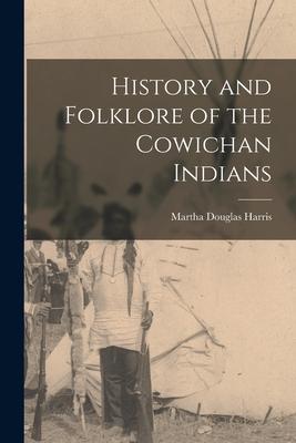 History and Folklore of the Cowichan Indians