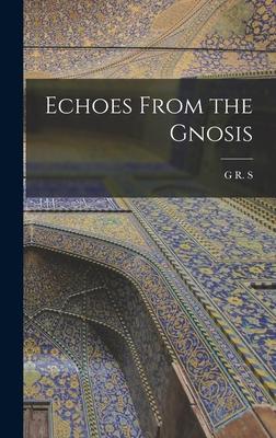 Echoes From the Gnosis