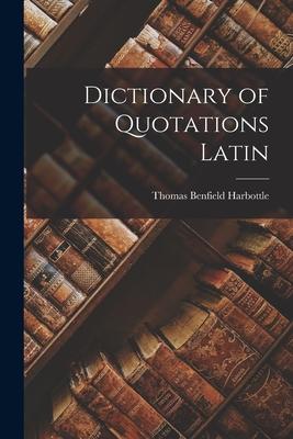 Dictionary of Quotations Latin