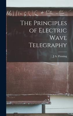 The Principles of Electric Wave Telegraphy Subscription