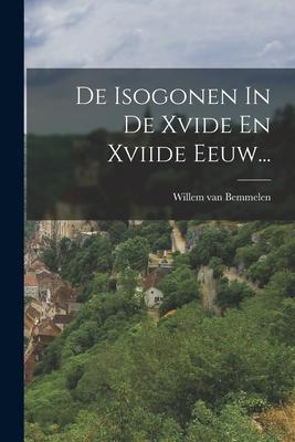 De Isogonen In De Xvide En Xviide Eeuw...