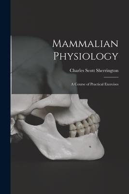 Mammalian Physiology: A Course of Practical Exercises