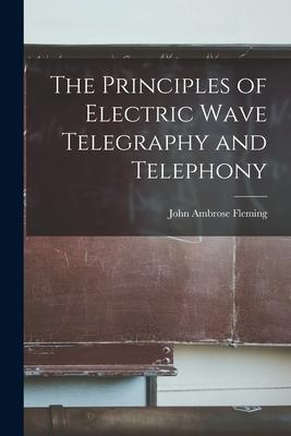 The Principles of Electric Wave Telegraphy and Telephony Subscription