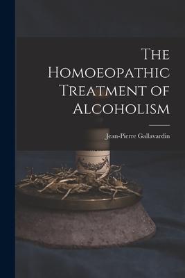 The Homoeopathic Treatment of Alcoholism