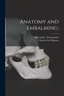 Anatomy and Embalming;