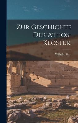 Zur Geschichte der Athos-Klster.