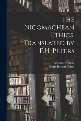 The Nicomachean Ethics. Translated by F.H. Peters Subscription