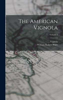 The American Vignola; Volume 2