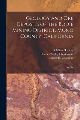 Geology and ore Deposits of the Bodie Mining District, Mono County, California: No.206 Subscription