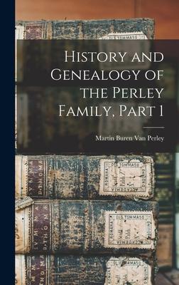 History and Genealogy of the Perley Family, Part 1