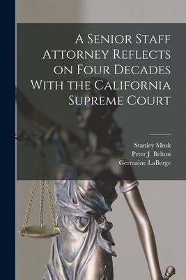 A Senior Staff Attorney Reflects on Four Decades With the California Supreme Court