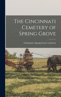 The Cincinnati Cemetery of Spring Grove