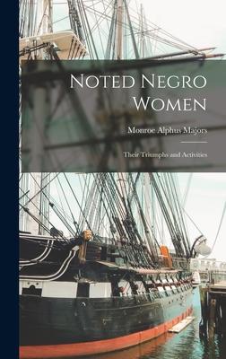 Noted Negro Women: Their Triumphs and Activities