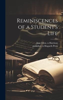 Reminiscences of a Student's Life