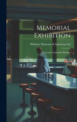 Memorial Exhibition: Gertrude Vanderbilt Whitney