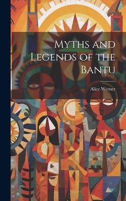 Myths and Legends of the Bantu