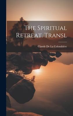 The Spiritual Retreat. Transl