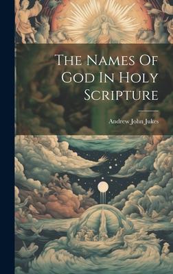 The Names Of God In Holy Scripture