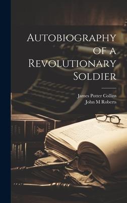 Autobiography of a Revolutionary Soldier