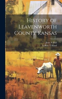 History of Leavenworth County Kansas