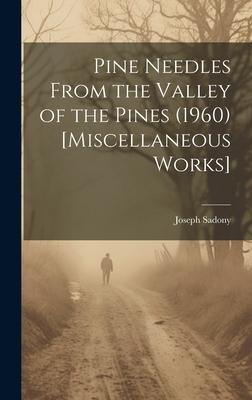 Pine Needles From the Valley of the Pines (1960) [Miscellaneous Works]