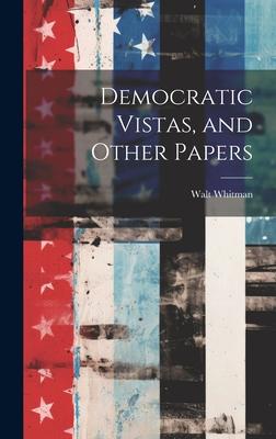 Democratic Vistas, and Other Papers Subscription