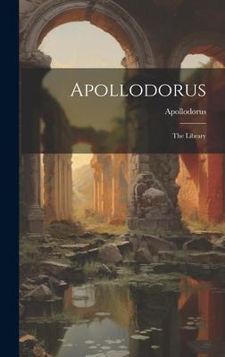 Apollodorus: The Library