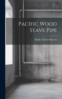 Pacific Wood Stave Pipe