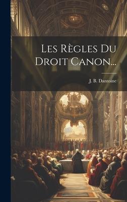 Les Rgles Du Droit Canon...