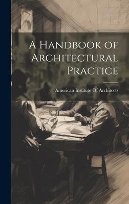 A Handbook of Architectural Practice