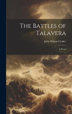 The Battles of Talavera: A Poem