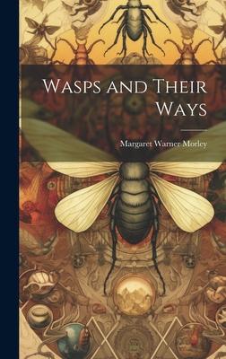 Wasps and Their Ways