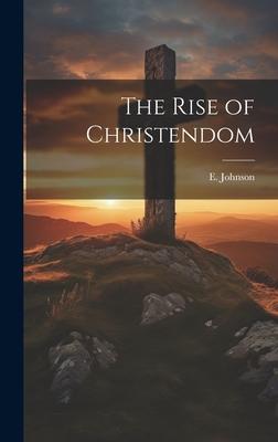 The Rise of Christendom