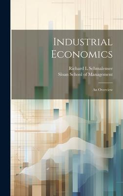 Industrial Economics: An Overview