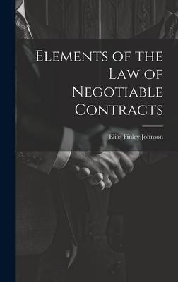 Elements of the Law of Negotiable Contracts