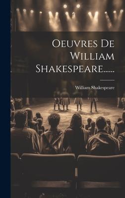 Oeuvres De William Shakespeare......