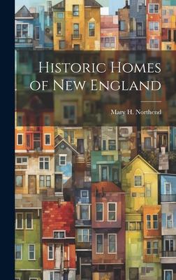 Historic Homes of New England