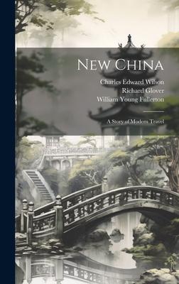 New China: A Story of Modern Travel