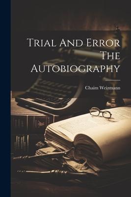 Trial And Error The Autobiography