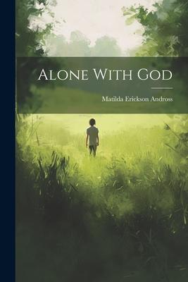 Alone With God