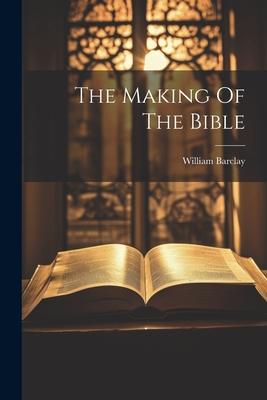 The Making Of The Bible