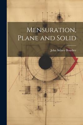 Mensuration, Plane and Solid