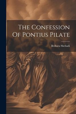 The Confession Of Pontius Pilate