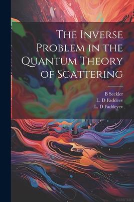 The Inverse Problem in the Quantum Theory of Scattering Subscription