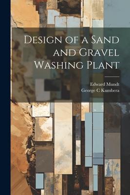 Design of a Sand and Gravel Washing Plant