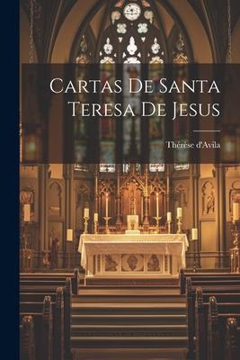 Cartas De Santa Teresa De Jesus