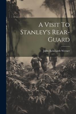 A Visit To Stanley's Rear-Guard