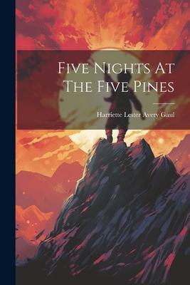 Five Nights At The Five Pines