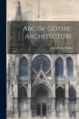 Abc of Gothic Architecture